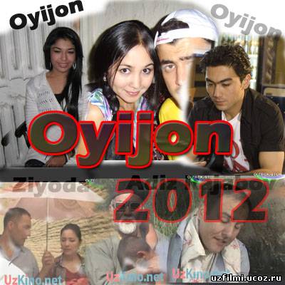 Oyijon (O'zbek filim) 2012