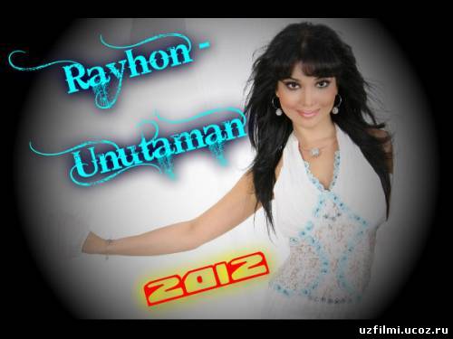 Rayhon - Unutaman (2012)