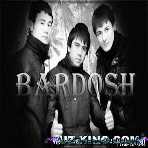 Bardosh (Yangi O`zbek Film / 2012)
