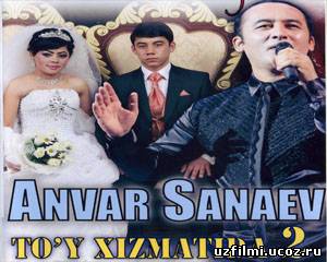 Anvar Sanayev To'y xizmatida-2