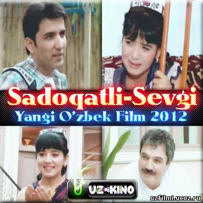 Sadoqatli-Sevgi Yangi O'zbek Film 2012