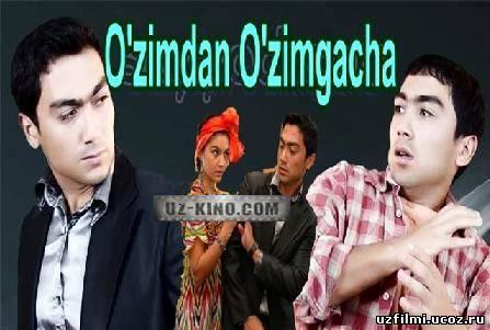 O'zimdaN O'Zimgacha (Yangi O'zbek Kino)